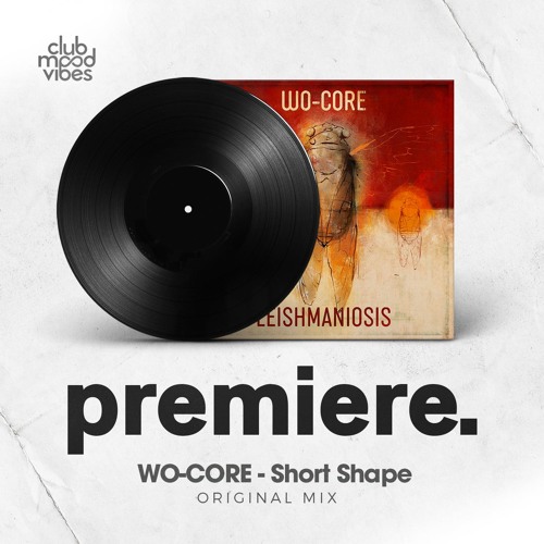 PREMIERE: WO - CORE - Short Shape (Original Mix) [Mirror Walk]