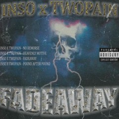 INSO X TWOPAIN - EP FADEAWAY MIX