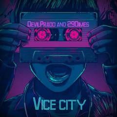 Vice city (feat 29Dimes)