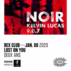 Noir @ Rex Club - Lost On You 2 Years Anniversary 08 - 01 - 20