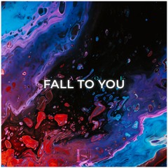 fall to you