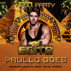 PAULLO GÓES • The Original Brazilian Pool Party • EGITO (Rio Carnival 2020 Promo Podcast)