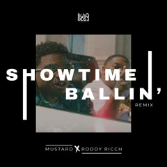 Mustard f./Roddy Ricch - Showtime Ballin' (Blaqrose Supreme Remix)