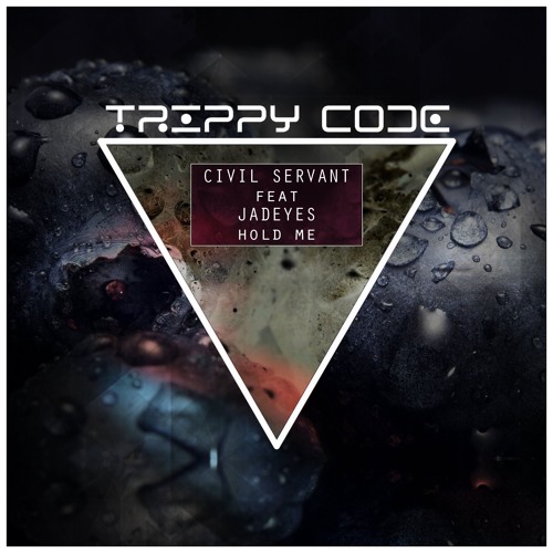 Civil Servant feat. Jadeyes - Hold Me