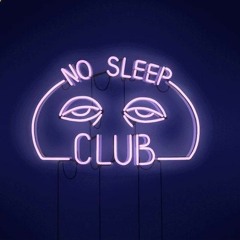 No Sleep
