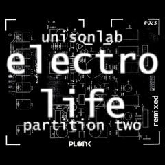 Unisonlab - Electro Life (Maschine Brennt Remix)