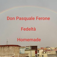 Fedeltà (Homemade)