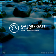 PREMIERE : Gaemi Gatti & Opposite Ways - Not For Us (Original Mix)[Running Clouds]