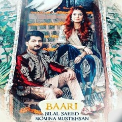 Baari | Farrukh Atiq | Bilal Saeed And Momina Mustehsan | Latest Song 2019