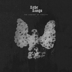 Lithe Lungs - I've Traded Myself In For...