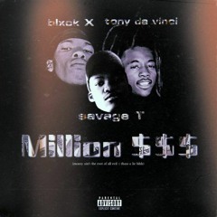 Million $$$ - Savage T, Blxck X & Tony Da Vinci