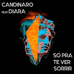 Candinaro Feat.Diara - Só Pra Te Ver Sorrir (Audio)