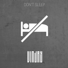 Dont Sleep