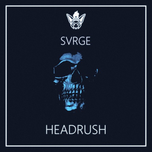 SVRGE - Headrush [Argofox Release]