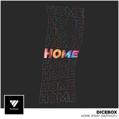 DICEBOX - Home (feat. Ratfoot)