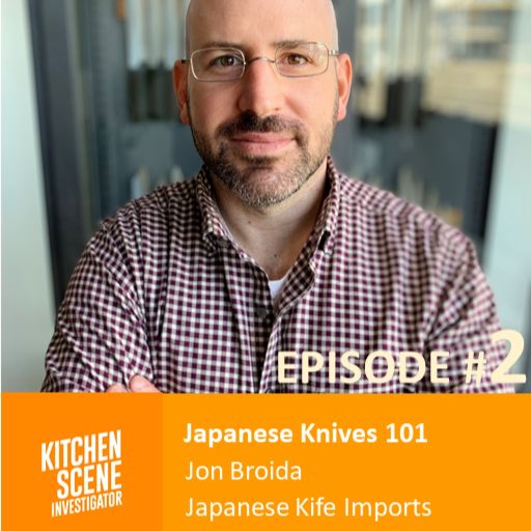 Stream EP #2 - Japanese Knives 101 with Jon Broida, Japanese Knife ...