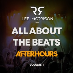 DJ Lee Morrison - All About The Beats - Afterhours Vol 1