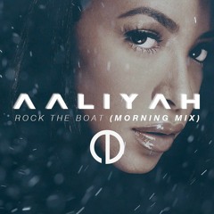 Aaliyah - Rock The Boat (Morning Mix)