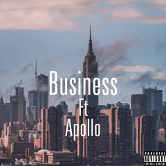 Business Ft. Apollo