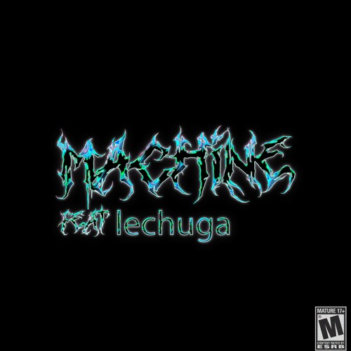 MACHINE FEAT LECHUGA .......