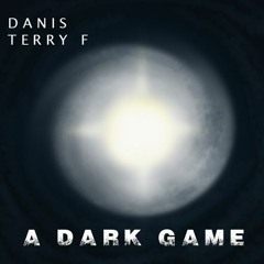 Danis Terry F - Dark Game