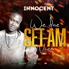 Innocent - Get Am Nice (Sierra Leone Music 2020)