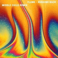 Flume - Rushing Back (LP Remix)