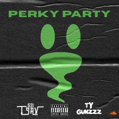 631 TSav - Perky Party ft TyGunzz
