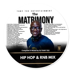 THE MATRIMONY HIP HOP & RNB MIX 2020