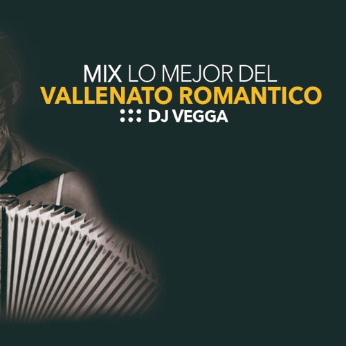 Stream DJ Vegga - Mix Vallenato (Me Vas a Extrañar) by DJ Vegga - Mixes |  Listen online for free on SoundCloud