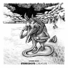 Stereodots : Creature EP Atomes Rec 2019 Preview For Souncloud.