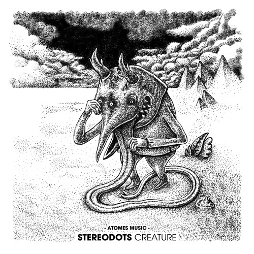 Stereodots : Creature EP Atomes Rec 2019 Preview For Souncloud.