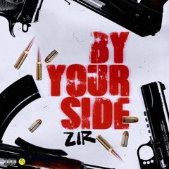 Zir - By Your Side (prod. 3KMadeIt)