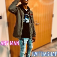 JwitdaGuap - Any Man