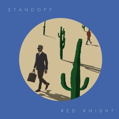 Red Knight - Standoff