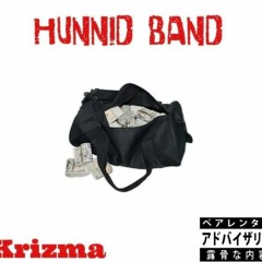 KRiZMA - HUNNID BAND