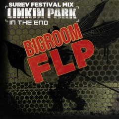 Linkin Park - In The End (Surev Festival Mix)FLP PROJECT FL STUDIO DOWNLOAD SUPPORT R3SPAWN,JAXX & V