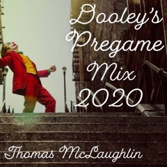 Dooley's Pregame Mix 2020