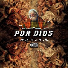 POR DIOS - MJ Davis