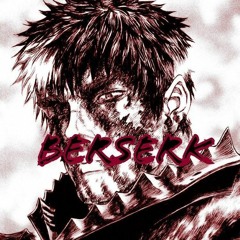 Berserk! ft. Vice TGO