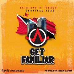 Get Familar - Trinidad & Tobago Carnival 2020