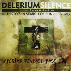 Delerium - Silence Ft. Sarah McLachlan (Tiesto Remix)(NPC5TAR Reverse Bass Edit) (Preview)