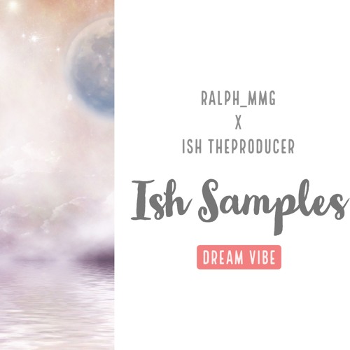 Dream Vibe 2 Minute Gouyad - Ralph_MMG x Ish TheProducer (ISH SAMPLES)