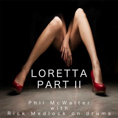 Loretta - Pt. 2