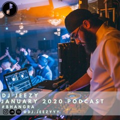 DJ Jeezy | January 2020 Podcast | Bhangra