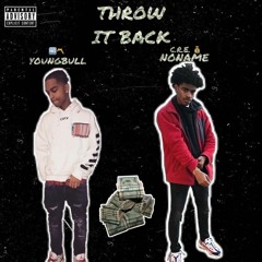 Throw It Back (Ft. CRE Noname)