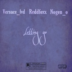 Letting Go [Versace_lvd & Ronnie] [Prod. ReddFoxx]