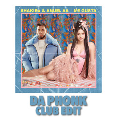 Shakira x Anuel AA - Me Gusta (Da Phonk Club Edit) [FREE DOWNLOAD]