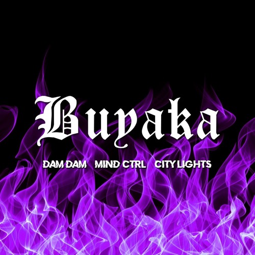 MIND CTRL - Buyaka Ft. DAM DAM & City Lights