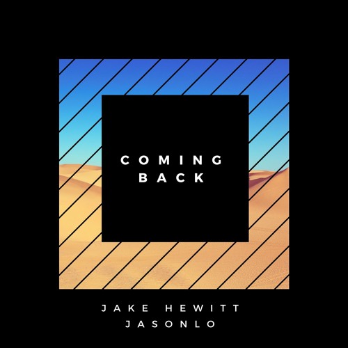 Jake Hewitt X JASONLO - Coming Back
